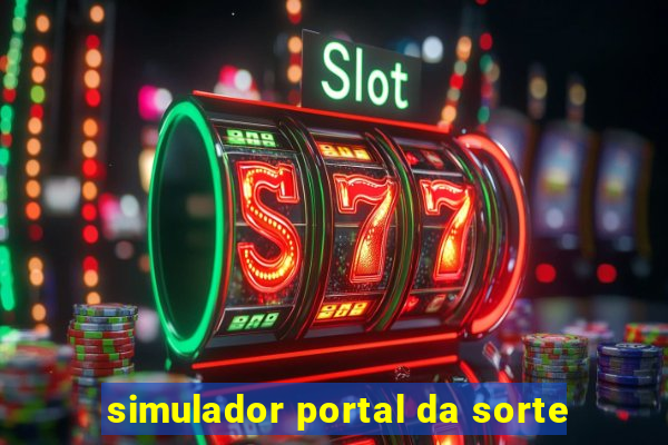 simulador portal da sorte